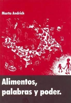 ALIMENTOS PALABRAS Y PODER - ANDRICH MARTA