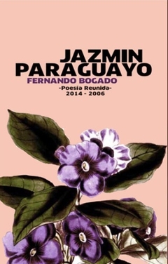 JAZMIN PARAGUAYO POESIA REUNIDA - FERNANDO BOGADO