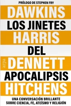 LOS JINETES DEL APOCALIPSIS - DAWKINS HARRIS DENNETT HITCHEN