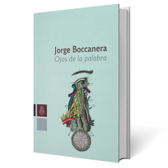 OJOS DE LA PALABRA - BOCCANERA JORGE