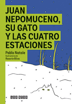 JUAN NEPOMUCENO SU GATO Y LAS CUATRO ESTACIONES - NATALE PABLO OLIVA ROSARIO