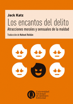 LOS ENCANTOS DEL DELITO - JACK KATZ