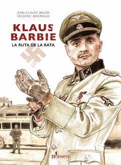 KLAUS BARBIE LA RUTA DE LA RATA - JEAN CLAUDE BAUER