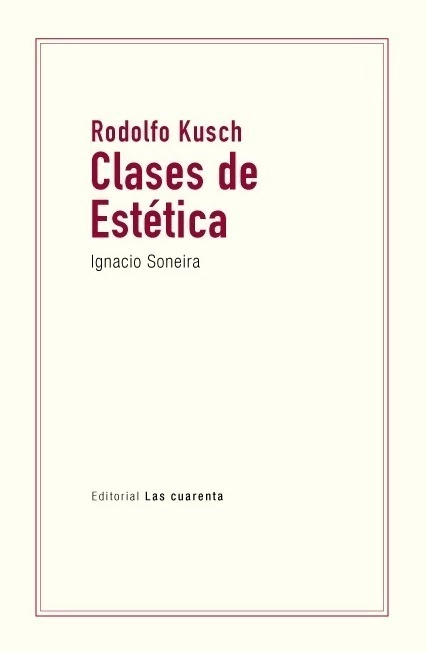 CLASES DE ESTETICA RODOLFO KUSCH - IGNACIO SONEIRA
