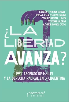 LA LIBERTAD AVANZA? - GISELA PEREYRA DOVAL