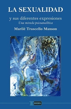 LA SEXUALIDAD Y SUS DIFERENTES EXPRESIONES - MARILE TRUSCELLO MANSON
