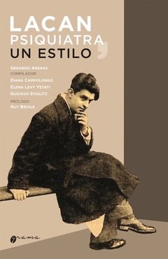 LACAN PSIQUIATRA UN ESTILO - GERARDO ARENAS COMPILADOR