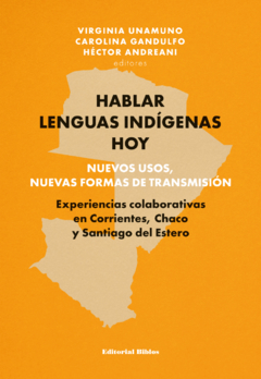 HABLAR LENGUAS INDIGENAS HOY - UNAMUNO V GANDULFO C