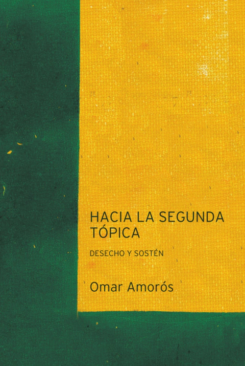 HACIA LA SEGUNDA TOPICA DESECHO Y SOSTEN - OMAR AMOROS - comprar online