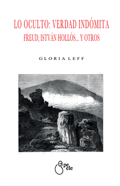 LO OCULTO VERDAD INDOMITA FREUD ISTVAN HOLLOS - LEFF GLORIA