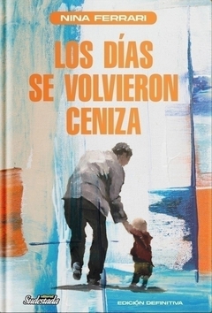 DIAS SE VOLVIERON CENIZA [EDICION DEFINITIVA] - NINA FERRARI