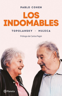 LOS INDOMABLES TOPOLANSKY MUJICA - PABLO COHEN - comprar online