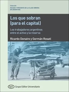 LOS QUE SOBRAN (PARA EL CAPITAL) - RICARDO DONAIRE GERMAN ROSATI