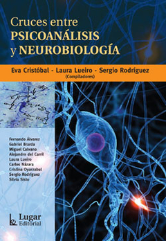 CRUCES ENTRE PSICOANALISIS Y NEUROBIOLOGIA - CRISTOBAL E Y OTROS