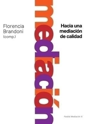 HACIA UNA MEDIACION DE CALIDAD - BRANDONI FLORENCIA Y