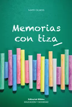 MEMORIAS CON TIZA - MARY OLMOS