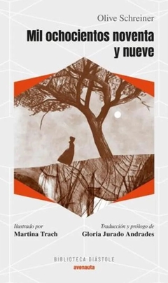 MIL OCHOCIENTOS NOVENTA Y NUEVE - OLIVE SCHREINER