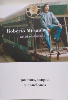 ARTISTA DE LA NADA POEMAS TANGOS Y CANCIONES - MIRANDA ROBERTO
