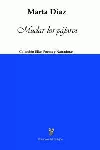 MUDAR LOS PAJAROS - MARTA DIAZ