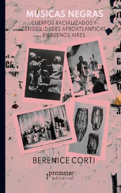 MUSICAS NEGRAS CUERPOS RACIALIZADOS - BERENICE CORTI