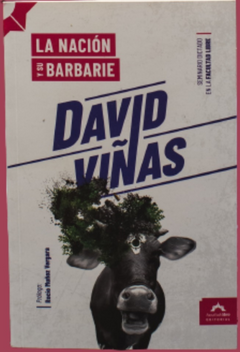 LA NACION Y SU BARBARIE - DAVID VIÑAS