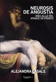 NEUROSIS DE ANGUSTIA MAS ALLA DEL ATAQUE DE PANICO - ALEJANDRA CASALE