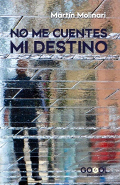 NO ME CUENTES MI DESTINO - MARTIN MOLINARI