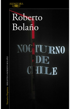 NOCTURNO DE CHILE - BOLAÑO ROBERTO