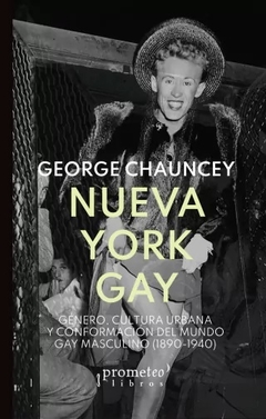 NUEVA YORK GAY - GEORGE CHAUNCEY