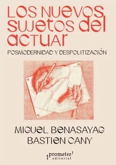 LOS NUEVOS SUJETOS DEL ACTUAR - MIGUEL BENASAYAG BASTIEN CANY