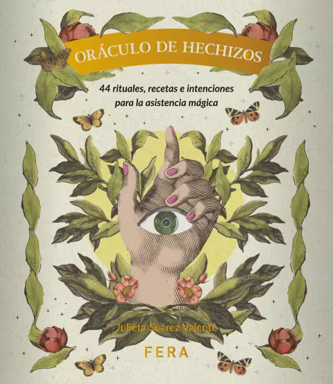 ORACULO DE HECHIZOS - JULIETA SUAREZ VALENTE