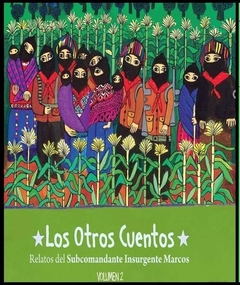 LOS OTROS CUENTOS VOL 2 SUBCOMANDANTE MARCOS - SUBCOMANDANTE MARCOS