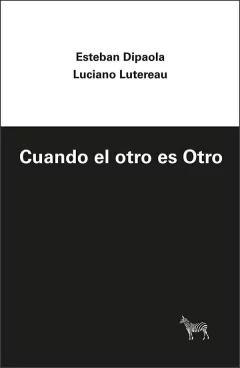 CUANDO EL OTRO ES OTRO - DIPAOLA E LUTEREAU L