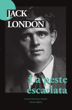 LA PESTE ESCARLATA - JACK LONDON