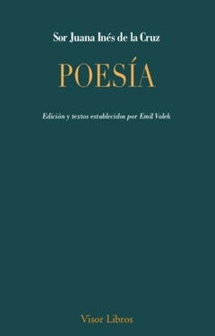 POESIA EDICION EMIL VOLEK - SOR JUANA INES DE LA CRUZ