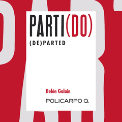 PARTI(DO) - (DE)PARTED EDICION BILINGUE - BELEN GALAIN - comprar online