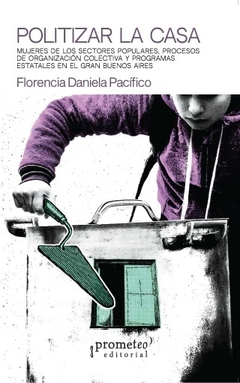 POLITIZAR LA CASA - FLORENCIA PACIFICO