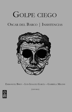 GOLPE CIEGO OSCAR DEL BARCO INSISTENCIAS - BISET E GARCIA L MIL