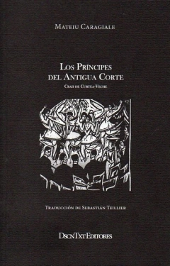 LOS PRINCIPES DE LA ANTIGUA CORTE - MATEIU CARAGIALE