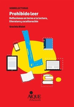 PROHIBIDO LEER REFLEXIONES EN LECTURA LITERATURA - BIALET GRACIELA
