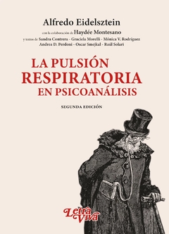 PULSIÓN RESPIRATORIA EN PSICOANÁLISIS LA - EIDELSZTEIN ALFREDO