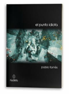 EL PUNTO IDIOTA - PABLO FARRES - comprar online
