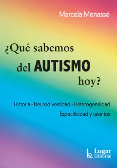 ¿QUE SABEMOS DEL AUTISMO HOY? - MARCELA MENASSE