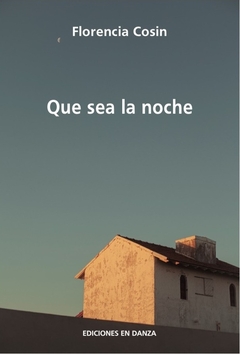 QUE SEA LA NOCHE - FLORENCIA COSIN