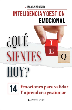 INTELIGENCIA Y GESTION EMOCIONAL QUE SIENTES HOY - ROTGER MARILINA