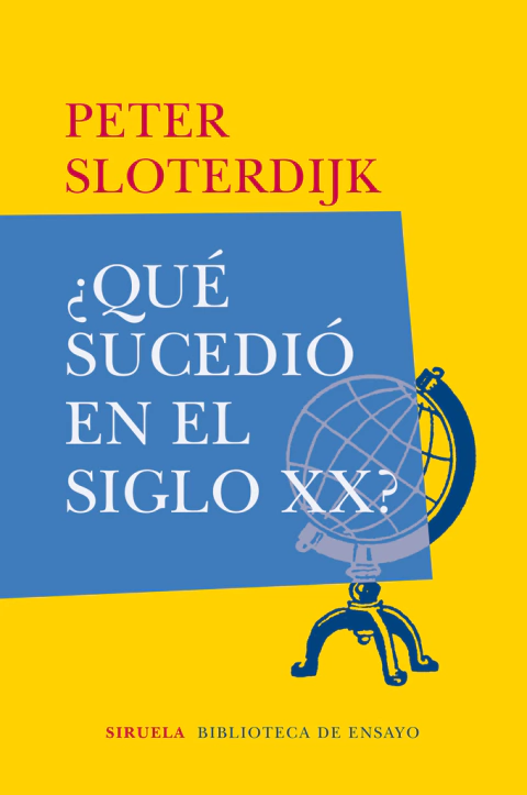 QUE SUCEDIO EN EL SIGLO XX ED 2018 - SLOTERDIJK PETER