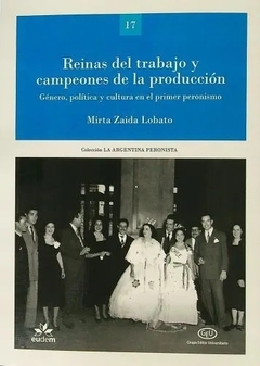 REINAS DEL TRABAJO Y CAMPEONES DE LA PRODUCCION - MIRTA ZAIDA LOBATO