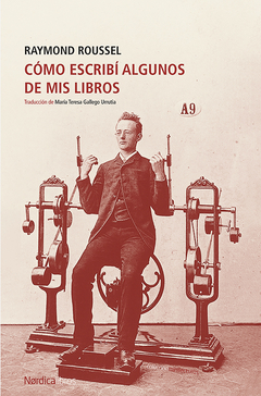 COMO ESCRIBI ALGUNOS DE MIS LIBROS - RAYMOND ROUSSEL