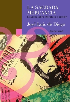 LA SAGRADA MERCANCIA - JOSE LUIS DE DIEGO