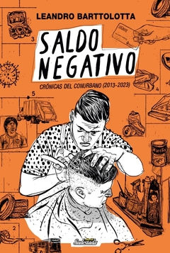 SALDO NEGATIVO CRONICAS DEL CONURBANO - LEANDRO BARTTOLOTTA